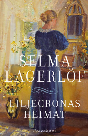 Buchcover Liljecronas Heimat | Selma Lagerlöf | EAN 9783825151157 | ISBN 3-8251-5115-8 | ISBN 978-3-8251-5115-7