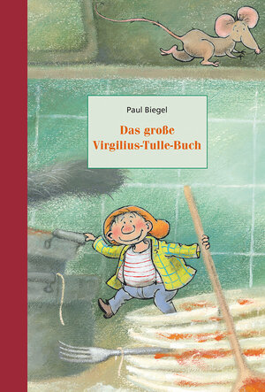 Buchcover Das große Virgilius-Tulle-Buch | Paul Biegel | EAN 9783825151232 | ISBN 3-8251-5123-9 | ISBN 978-3-8251-5123-2