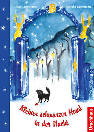 Buchcover Kleiner schwarzer Hund in der Nacht | Rose Lagercrantz | EAN 9783825152208 | ISBN 3-8251-5220-0 | ISBN 978-3-8251-5220-8