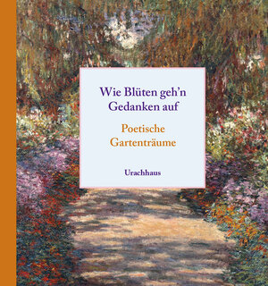 Buchcover Wie Blüten geh'n Gedanken auf  | EAN 9783825152734 | ISBN 3-8251-5273-1 | ISBN 978-3-8251-5273-4