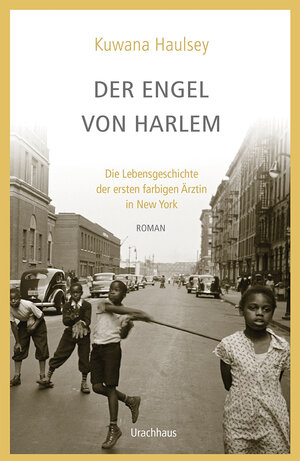 Buchcover Der Engel von Harlem | Kuwana Haulsey | EAN 9783825152765 | ISBN 3-8251-5276-6 | ISBN 978-3-8251-5276-5