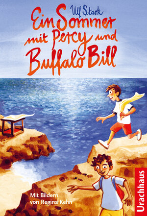 Buchcover Ein Sommer mit Percy und Buffalo Bill | Ulf Stark | EAN 9783825152833 | ISBN 3-8251-5283-9 | ISBN 978-3-8251-5283-3