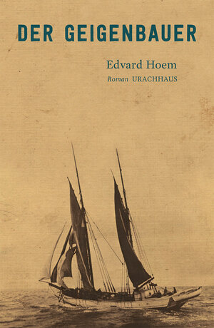 Buchcover Der Geigenbauer | Edvard Hoem | EAN 9783825153106 | ISBN 3-8251-5310-X | ISBN 978-3-8251-5310-6