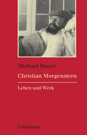 Buchcover Christian Morgenstern | Michael Bauer | EAN 9783825160142 | ISBN 3-8251-6014-9 | ISBN 978-3-8251-6014-2