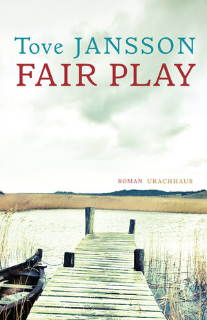 Buchcover Fair Play | Tove Jansson | EAN 9783825160234 | ISBN 3-8251-6023-8 | ISBN 978-3-8251-6023-4