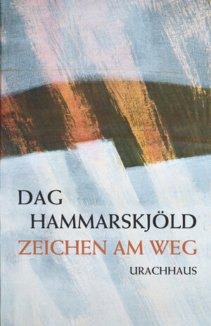 Buchcover Zeichen am Weg | Dag Hammarskjöld | EAN 9783825160661 | ISBN 3-8251-6066-1 | ISBN 978-3-8251-6066-1