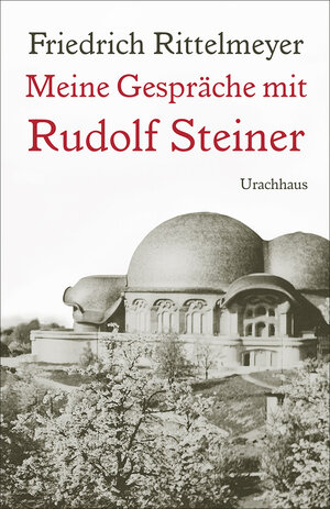 Buchcover Meine Gespräche mit Rudolf Steiner | Friedrich Rittelmeyer | EAN 9783825161415 | ISBN 3-8251-6141-2 | ISBN 978-3-8251-6141-5