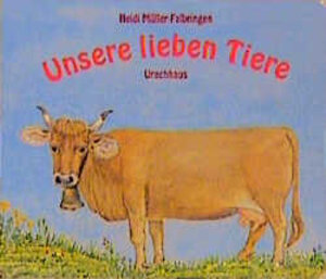 Buchcover Unsere lieben Tiere | Heidi Müller-Falbringen | EAN 9783825170493 | ISBN 3-8251-7049-7 | ISBN 978-3-8251-7049-3