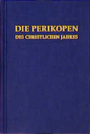 Buchcover Die Perikopen des Christlichen Jahres | Johannes Lauten | EAN 9783825171247 | ISBN 3-8251-7124-8 | ISBN 978-3-8251-7124-7