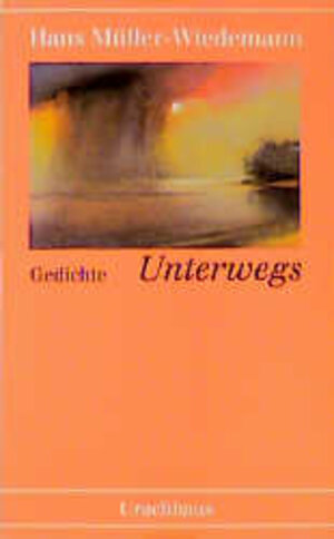 Buchcover Unterwegs | Hans Müller-Wiedemann | EAN 9783825171537 | ISBN 3-8251-7153-1 | ISBN 978-3-8251-7153-7