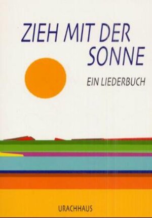 Buchcover Zieh mit der Sonne | Anna Sophia Hörtreiter | EAN 9783825172022 | ISBN 3-8251-7202-3 | ISBN 978-3-8251-7202-2