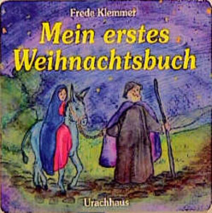 Buchcover Mein erstes Weihnachtsbuch | Frede Klemmer | EAN 9783825172329 | ISBN 3-8251-7232-5 | ISBN 978-3-8251-7232-9