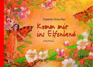 Buchcover Komm mit ins Elfenland | Daniela Drescher | EAN 9783825174545 | ISBN 3-8251-7454-9 | ISBN 978-3-8251-7454-5