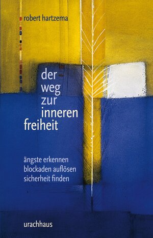 Buchcover Der Weg zur inneren Freiheit | Robert Hartzema | EAN 9783825174835 | ISBN 3-8251-7483-2 | ISBN 978-3-8251-7483-5