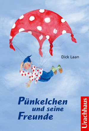 Buchcover Pünkelchen und seine Freunde | Dick Laan | EAN 9783825175634 | ISBN 3-8251-7563-4 | ISBN 978-3-8251-7563-4