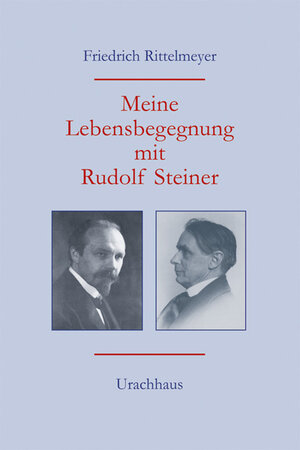 Buchcover Meine Lebensbegegnung mit Rudolf Steiner | Friedrich Rittelmeyer | EAN 9783825175771 | ISBN 3-8251-7577-4 | ISBN 978-3-8251-7577-1