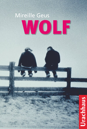 Buchcover Wolf | Mireille Geus | EAN 9783825176914 | ISBN 3-8251-7691-6 | ISBN 978-3-8251-7691-4