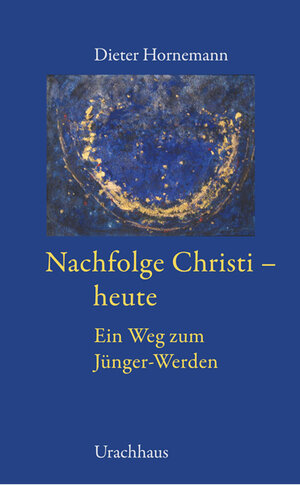 Buchcover Nachfolge Christi - heute | Dieter Hornemann | EAN 9783825176945 | ISBN 3-8251-7694-0 | ISBN 978-3-8251-7694-5