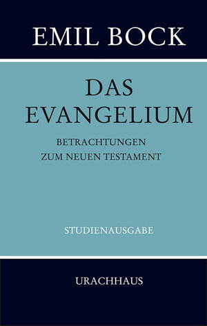 Buchcover Das Evangelium | Emil Bock | EAN 9783825177331 | ISBN 3-8251-7733-5 | ISBN 978-3-8251-7733-1