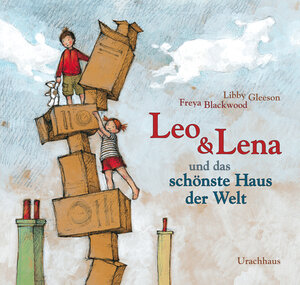 Buchcover Leo und Lena und das schönste Haus der Welt | Libby Gleeson | EAN 9783825177447 | ISBN 3-8251-7744-0 | ISBN 978-3-8251-7744-7