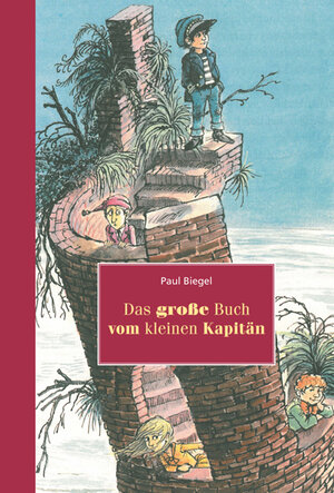 Buchcover Das grosse Buch vom kleinen Kapitän | Paul Biegel | EAN 9783825178000 | ISBN 3-8251-7800-5 | ISBN 978-3-8251-7800-0