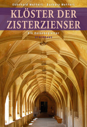 Buchcover Klöster der Zisterzienser | Ekkehard Meffert | EAN 9783825178185 | ISBN 3-8251-7818-8 | ISBN 978-3-8251-7818-5
