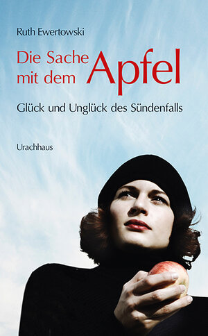 Buchcover Die Sache mit dem Apfel | Ruth Ewertowski | EAN 9783825179229 | ISBN 3-8251-7922-2 | ISBN 978-3-8251-7922-9
