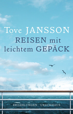 Buchcover Reisen mit leichtem Gepäck | Tove Jansson | EAN 9783825179588 | ISBN 3-8251-7958-3 | ISBN 978-3-8251-7958-8