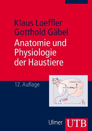 Buchcover Anatomie und Physiologie der Haustiere | Klaus Loeffler | EAN 9783825200138 | ISBN 3-8252-0013-2 | ISBN 978-3-8252-0013-8