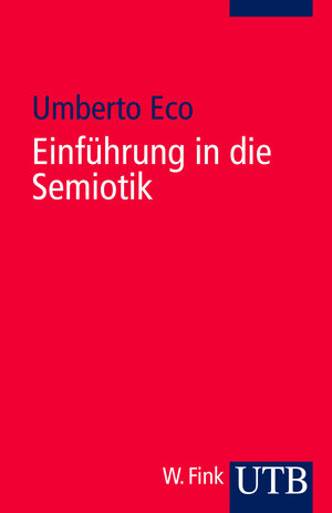 Einführung in die Semiotik (Uni-Taschenbücher S)