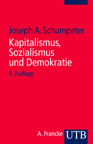 Kapitalismus, Sozialismus und Demokratie (Uni-Taschenbücher S)