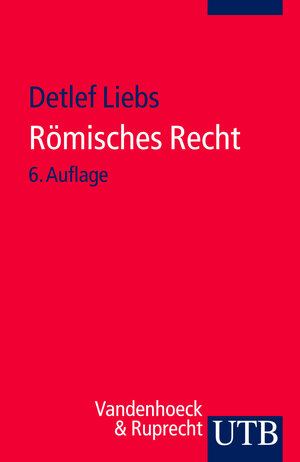 Buchcover Römisches Recht | Detlef Liebs | EAN 9783825204655 | ISBN 3-8252-0465-0 | ISBN 978-3-8252-0465-5