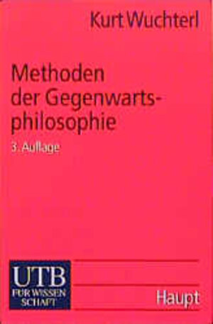 Buchcover Methoden der Gegenwartsphilosophie | Kurt Wuchterl | EAN 9783825206468 | ISBN 3-8252-0646-7 | ISBN 978-3-8252-0646-8