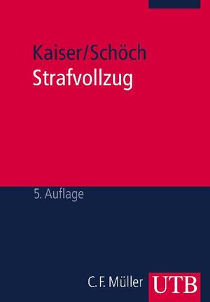 Strafvollzug: Eine Einführung in die Grundlagen (Uni-Taschenbücher M)