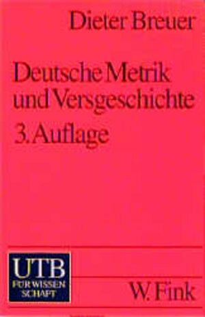 Uni-Taschenbücher Nr. 745: Deutsche Metrik und Versgeschichte