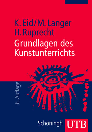 Grundlagen des Kunstunterrichts: Eine Einführung in die kunstdidaktische Theorie und Praxis (Uni-Taschenbücher M)