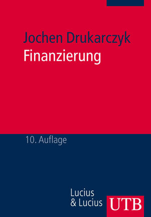 Buchcover Finanzierung | Jochen Drukarczyk | EAN 9783825212292 | ISBN 3-8252-1229-7 | ISBN 978-3-8252-1229-2