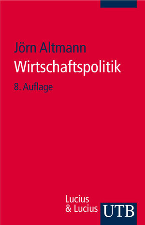 Buchcover Wirtschaftspolitik | Jörn Altmann | EAN 9783825213176 | ISBN 3-8252-1317-X | ISBN 978-3-8252-1317-6