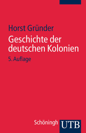 Geschichte der deutschen Kolonien (Uni-Taschenbücher S)