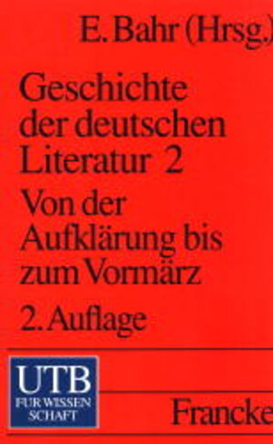 Geschichte der deutschen Literatur: Kontinuität und Veränderung - vom Mittelalter bis zur Gegenwart: Geschichte der deutschen Literatur II. Von der Aufklärung bis zum Vormärz: Bd 2