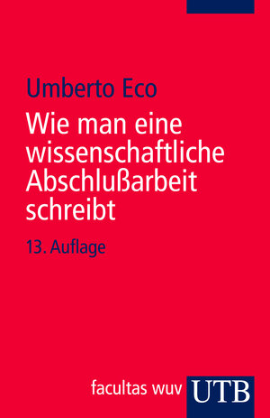 Buchcover Wie man eine wissenschaftliche Abschlussarbeit schreibt | Umberto Eco | EAN 9783825215125 | ISBN 3-8252-1512-1 | ISBN 978-3-8252-1512-5