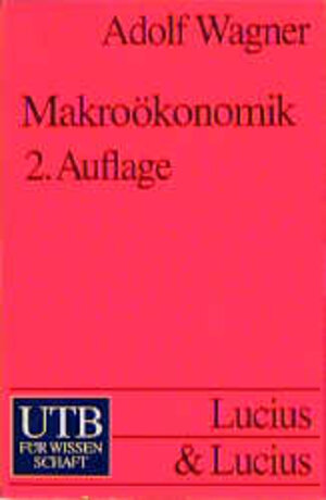Buchcover Makroökonomik | Adolf Wagner | EAN 9783825215361 | ISBN 3-8252-1536-9 | ISBN 978-3-8252-1536-1