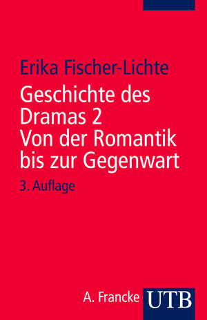 Geschichte des Dramas. Band 2: Von der Romantik bis zur Gegenwart. Epochen der Identität auf dem Theater von der Antike bis zur Gegenwart