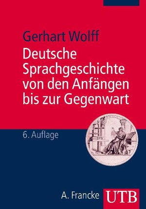 Deutsche Sprachgeschichte von den Anfängen bis zur Gegenwart: Ein Studienbuch