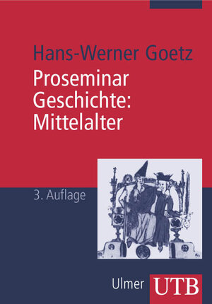 Buchcover Proseminar Geschichte: Mittelalter | Hans-Werner Goetz | EAN 9783825217198 | ISBN 3-8252-1719-1 | ISBN 978-3-8252-1719-8