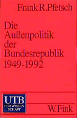 Die Außenpolitik der Bundesrepublik 1949-1992