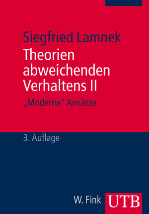 Buchcover Theorien abweichenden Verhaltens II. "Moderne" Ansätze | Siegfried Lamnek | EAN 9783825217747 | ISBN 3-8252-1774-4 | ISBN 978-3-8252-1774-7