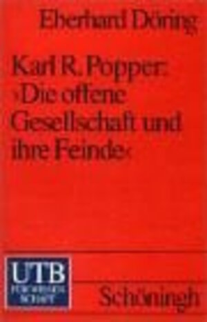 Buchcover Karl R. Popper: Die offene Gesellschaft und ihre Feinde | Eberhard Döring | EAN 9783825219208 | ISBN 3-8252-1920-8 | ISBN 978-3-8252-1920-8