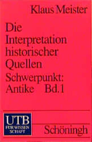 Einführung in die Interpretation historischer Quellen - Schwerpunkt Antike, Band 1: Griechenland