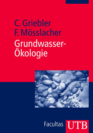 Buchcover Grundwasser-Ökologie | Christian Griebler | EAN 9783825221119 | ISBN 3-8252-2111-3 | ISBN 978-3-8252-2111-9